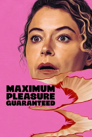 مسلسل Maximum Pleasure Guaranteed